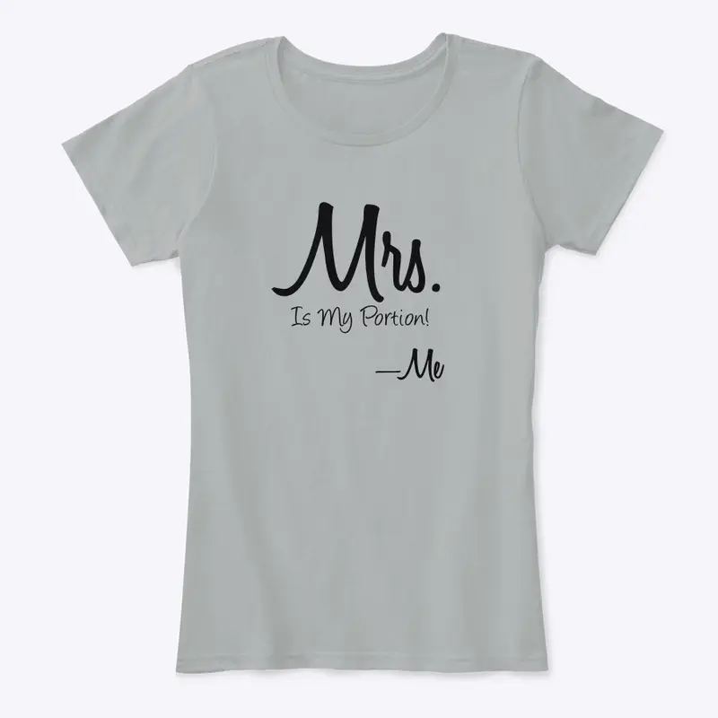 Mrs. Is My Portion!