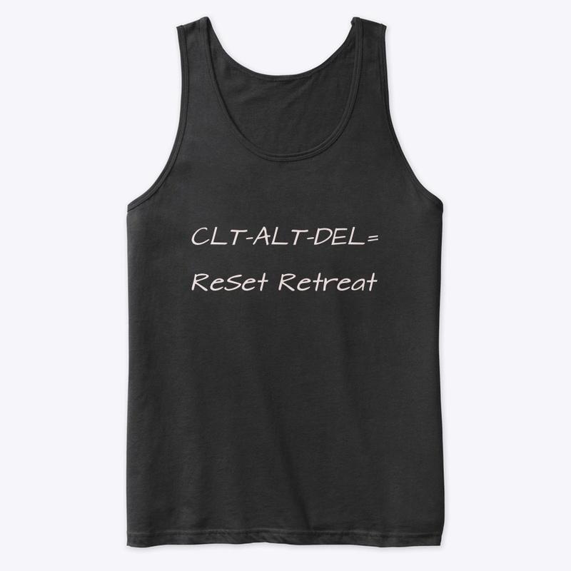 Clt-Alt-Del= ReSet Retreat