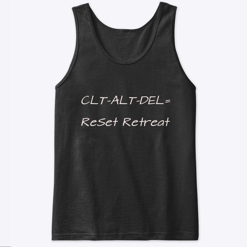 Clt-Alt-Del= ReSet Retreat